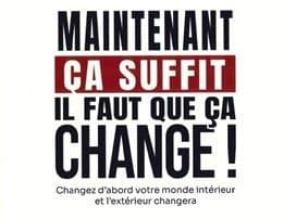 Maintenant ça suffit, il faut que ça change